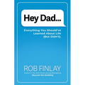 Hey Dad...: Everything You Should've Learned about Life (But Didn't). - Hardcover