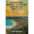 Conversational Brazilian Portuguese Quick and Easy - Books I, II, and III - Paperback