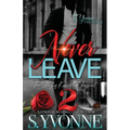 Never Leave 2: The Story of Knowledge Toussaint - Paperback