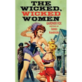 The Wicked, Wicked Women - Paperback