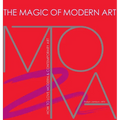 The Magic of Modern Art-How to Love Modern & Contemporary Art - Hardcover