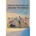 Peace Education Around the World: Learning from the Past for the Future - Paperback