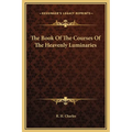 The Book Of The Courses Of The Heavenly Luminaries - Hardcover
