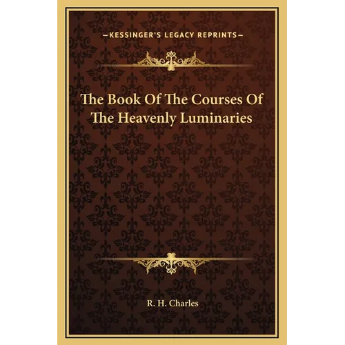 The Book Of The Courses Of The Heavenly Luminaries - Hardcover