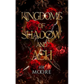Kingdoms of Shadow and Ash - Paperback