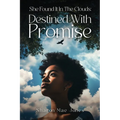 She Found It In The Clouds: Destined With Promise - Paperback