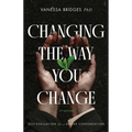 Changing The Way You Change - Paperback