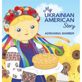 My Ukrainian American Story - Hardcover