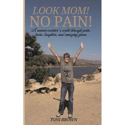 Look Mom! No Pain! - Paperback