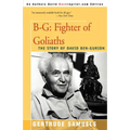 B-G: Fighter of Goliaths: The Story of David Ben-Gurion - Paperback