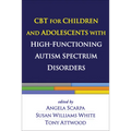 CBT for Children and Adolescents with High-Functioning Autism Spectrum Disorders - Hardcover