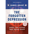 The Forgotten Depression: 1921, the Crash That Cured Itself - Paperback