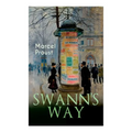 Swann's Way: In Search of Lost Time (Du Côté De Chez Swann) - Paperback