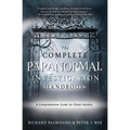 The Complete Paranormal Investigation Handbook: A Comprehensive Guide for Ghost Hunters - Paperback