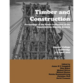 Timber and Building Construction: Proceedings of the Ninth Conference of the Construction History Society - Paperback