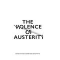 The Violence of Austerity - Hardcover