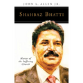 Shahbaz Bhatti: Martyr of the Suffering Church - Paperback