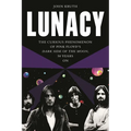 Lunacy: The Curious Phenomenon of Pink Floyd's Dark Side of the Moon, 50 Years on - Paperback