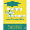Developing Quality Dissertations in the Humanities: A Graduate Student's Guide to Achieving Excellence - Paperback