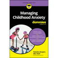 Managing Childhood Anxiety for Dummies - Paperback