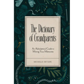 The Dictionary of Grandparents: An Alphabetical Guide to Mining Your Memories - Paperback