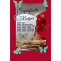 Superfoods Recipes: Chicken Soup Recipes For Cold Recovery, Healthy Chicken Noodle Soup Recipes, Holistic Healing Chicken Recipes & Homemade Healing N - Paperback