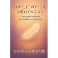 Love, Devotion, and Longing: Complete Love and Devotion Series 2-books-in-1 - Paperback