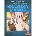 Mi Cuerpo Tiene Brazos Y Manos (My Body Has Arms and Hands) - Paperback