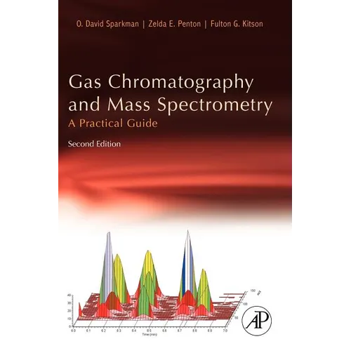 Gas Chromatography and Mass Spectrometry: A Practical Guide - Paperback