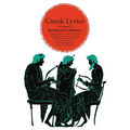 Greek Lyrics, Second Edition: More than a Hundred Poems and Poetic Fragments from the Great Age of Greek Lyric Poetry - Paperback