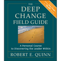 The Deep Change Field Guide: A Personal Course to Discovering the Leader Within - Paperback