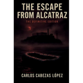 The Escape from Alcatraz: Definitive Edition - Paperback