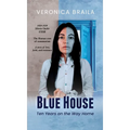 Blue House: Ten Years on The Way Home - Hardcover