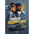 A Hustler's Journey to Finally Making Love - Hardcover