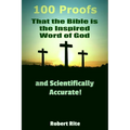 100 Proofs that the Bible is the Inspired Word of God: and Scientifically Accurate - Paperback
