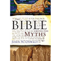 The Bible Among the Myths: Unique Revelation or Just Ancient Literature? - Paperback