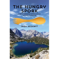 The Hungry Spork: A Long Distance Hiker's Guide to Meal Planning - Paperback