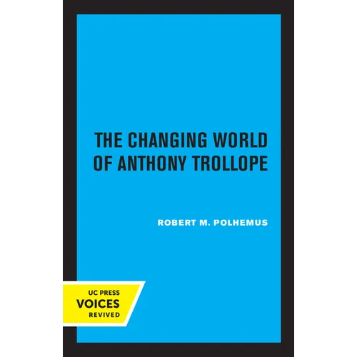 The Changing World of Anthony Trollope - Paperback
