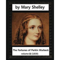 The Fortunes of Perkin Warbeck (1830), by Mary W.Shelley volume III - Paperback