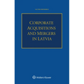 Corporate Acquisitions and Mergers in Latvia - Paperback