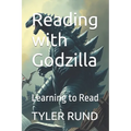 Reading with Godzilla: Learning to Read - Paperback