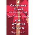 Two Christmas Plays for Women's Groups - Paperback