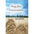 Vintage Grain: The Mitzvah of Keeping Yashan - Paperback
