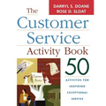 The Customer Service Activity Book: 50 Activities for Inspiring Exceptional Service - Paperback
