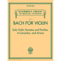 Bach for Violin - Sonatas and Partitas, 4 Concertos, and Arioso: Schirmer's Library of Musical Classics Volume 2113 - Paperback