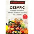 Ozempic: knowledge and creativity regarding wellness and controlling type 2 diabetes - Paperback