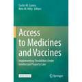 Access to Medicines and Vaccines: Implementing Flexibilities Under Intellectual Property Law - Paperback