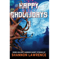 Happy Ghoulidays II: More Holiday Horror Short Stories - Paperback