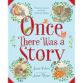 Once There Was a Story: Tales from Around the World, Perfect for Sharing - Hardcover
