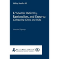 Economic Reforms, Regionalism, and Exports: Comparing China and India - Paperback